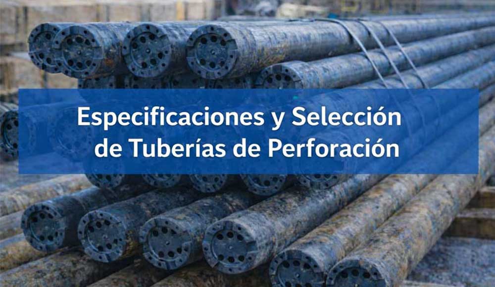 Especificaciones y Selección de Tuberías de Perforación